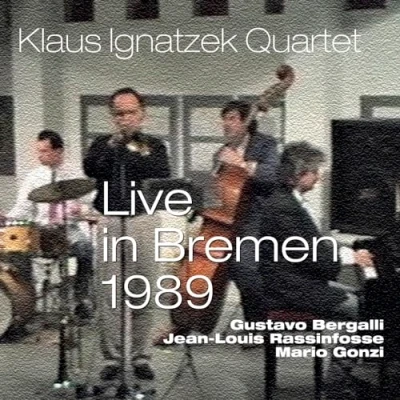 Afbeelding van Klaus Ignatzek Quartet Live In Bremen 1989 (CD)