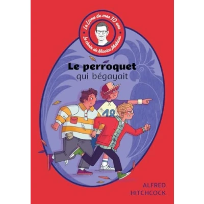 Afbeelding van LE LIVRE DE MES 10 ANS PERROQUET QUI BEGAYAIT