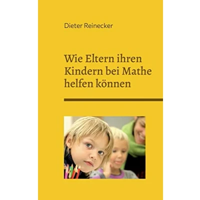 Afbeelding van Wie Eltern ihren Kindern bei Mathe helfen können