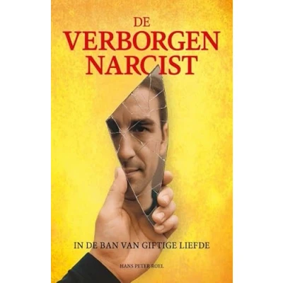 Afbeelding van de verborgen Narcist: In ban van giftige liefde