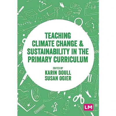 Afbeelding van Teaching Climate Change and Sustainability in the Primary Curriculum