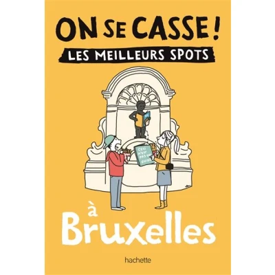 Image de On se casse ! Les meilleurs spots à Bruxelles