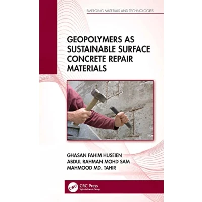 Afbeelding van Emerging Materials and Technologies Geopolymers as Sustainable Surface Concrete Repair