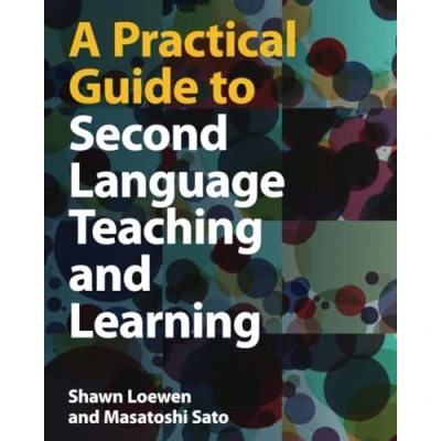 Afbeelding van A Practical Guide to Second Language Teaching and Learning