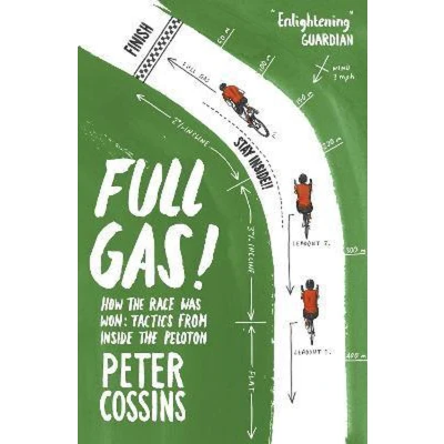 Afbeelding van Full Gas : How to Win a Bike Race Tactics from Inside the Peloton