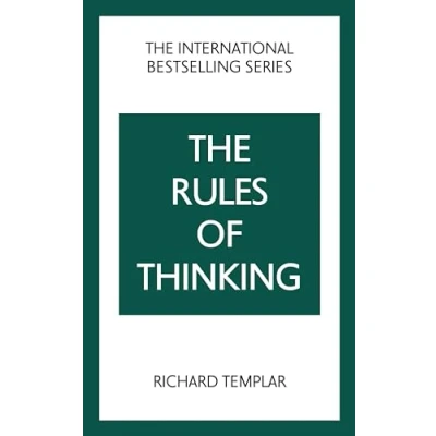 Afbeelding van The Rules Series of Thinking: A Personal Code to Think Yourself Smarter, Wiser and Happier