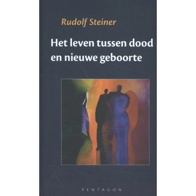 Afbeelding van Het leven tussen dood en nieuwe geboorte