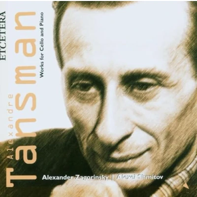 Afbeelding van Alexander Zagorinsky &amp; Alexei Shmitov Tansman: Works For Cello And Piano (CD)