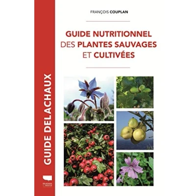 Afbeelding van Guide nutritionnel des plantes sauvages et cultivées