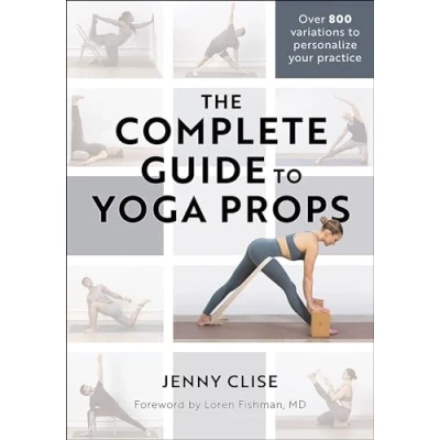 Afbeelding van The Complete Guide to Yoga Props