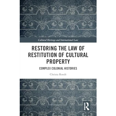 Afbeelding van Routledge Studies in Cultural Heritage and International Law Restoring the of Restitution Property