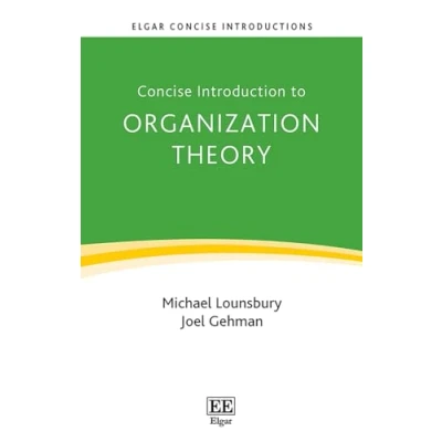 Afbeelding van Elgar Concise Introductions Introduction to Organization Theory