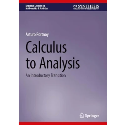 Afbeelding van Synthesis Lectures on Mathematics &amp; Statistics Calculus to Analysis