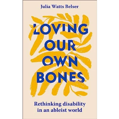 Afbeelding van Loving Our Own Bones