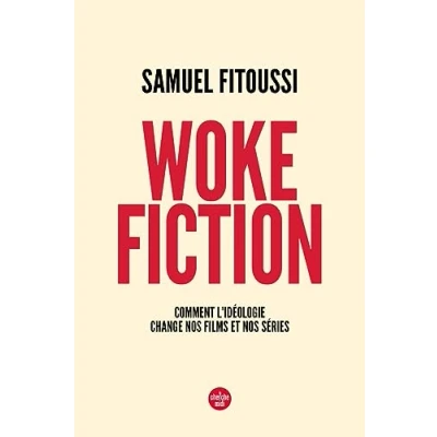 Afbeelding van Woke fiction Comment l&#039;idéologie change nos films et séries