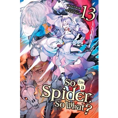 Afbeelding van So IM SPIDER WHAT LIGHT NOVEL SC I&#039;m a Spider, What?, Vol. 13 (light novel)