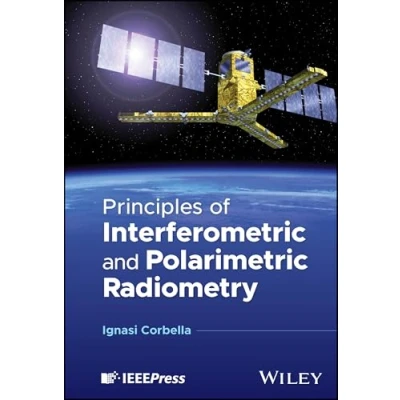 Afbeelding van Principles of Interferometric and Polarimetric Radiometry