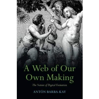 Afbeelding van A Web of Our Own Making