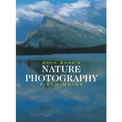Afbeelding van John Shaw&#039;s Nature Photography Field Guide