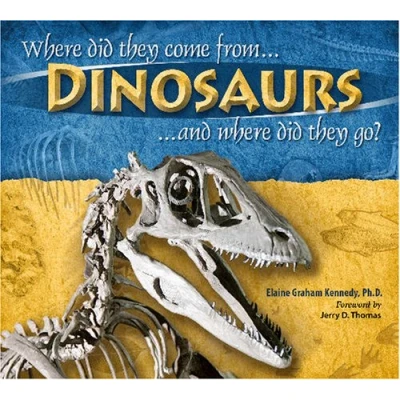 Afbeelding van Dinosaurs, Where Did They Come From? And Go?