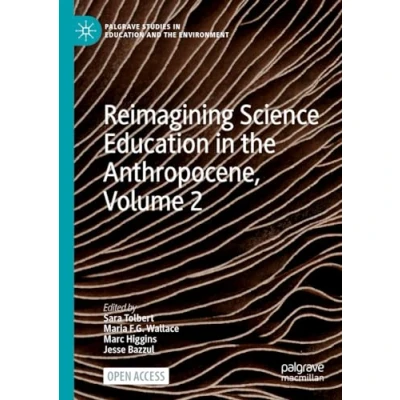 Afbeelding van Palgrave Studies in Education and the Environment Reimagining Science Anthropocene, Volume 2