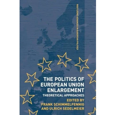 Afbeelding van The Politics of European Union Enlargement