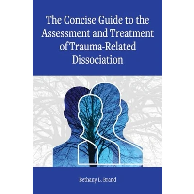 Afbeelding van Concise Guides on Trauma Care Series the Guide to Assessment and Treatment of Related Dissociation