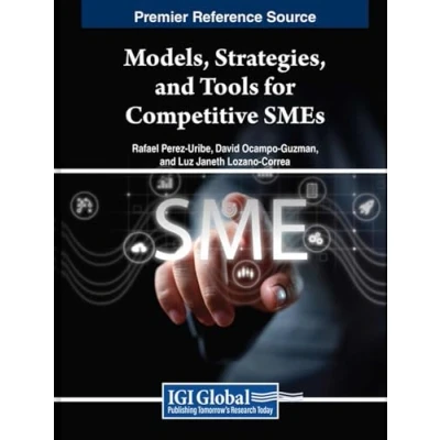 Afbeelding van Advances in Business Strategy and Competitive Advantage Models, Strategies, Tools for SMEs