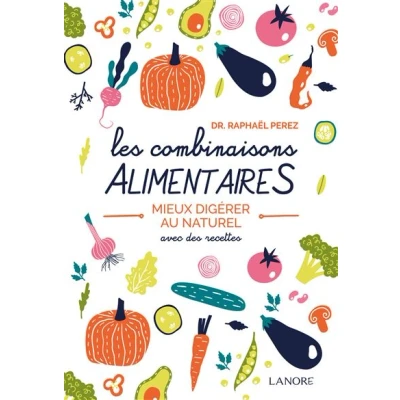 Image de Les combinaisons alimentaires Mieux digérer au naturel avec des recettes