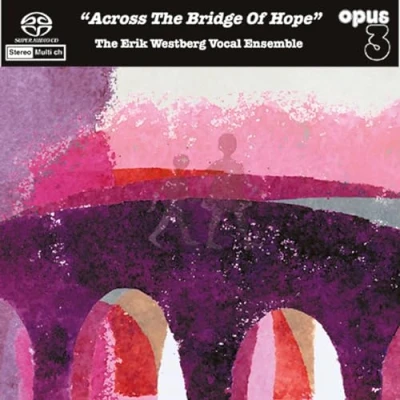 Afbeelding van Erik Westberg Vocal Ensemble Across The Bridge Of Hope (Super Audio CD)