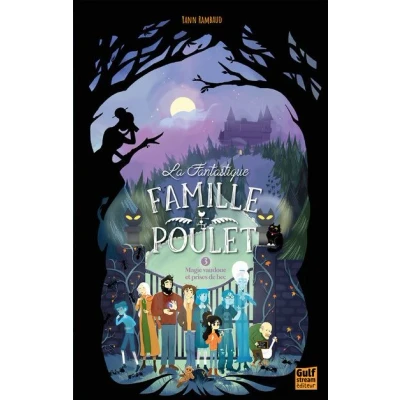 Image de La Fantastique Famille Poulet Tome 3 Magie vaudoue et prises de bec
