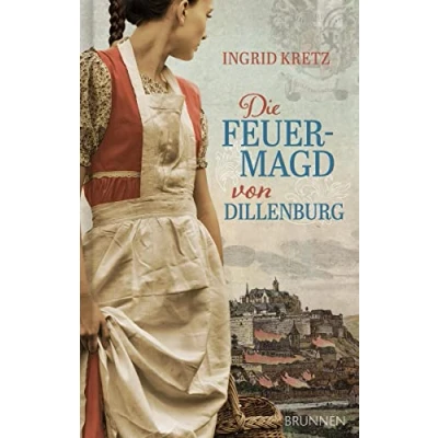 Afbeelding van Die Feuermagd von Dillenburg (Hoffnung in Toronto