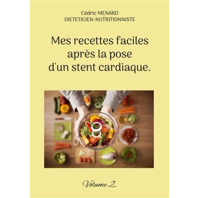 Image de Mes recettes faciles après la pose d&#039;un stent cardiaque.