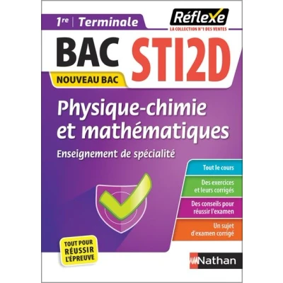 Image de Guide Bac STi2D Spécialité Physique Chimie et Mathématiques 1re/ Tle Réflexe N 10