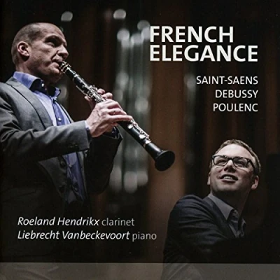 Afbeelding van Roeland Hendrikx &amp; Liebrecht Vanbeckevoort French Elegance (Clarinet Piano) (CD)