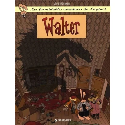 Image de Les Formidables Aventures de Lapinot Tome 3 Walter