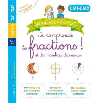 Image de les ateliers Larousse Je comprends fractions et nombres décimaux(CM1 CM2)