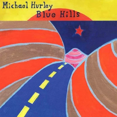 Afbeelding van Michael Hurley Blue Hills (LP)