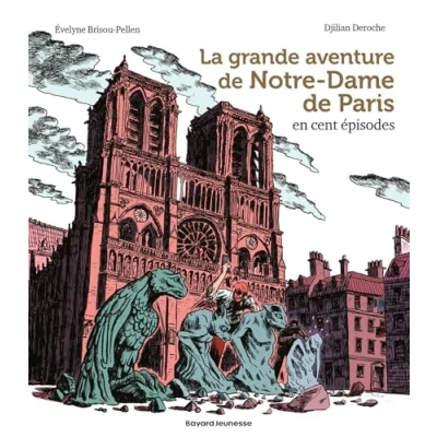 Afbeelding van La grande aventure de Notre Dame Paris en cent épisodes