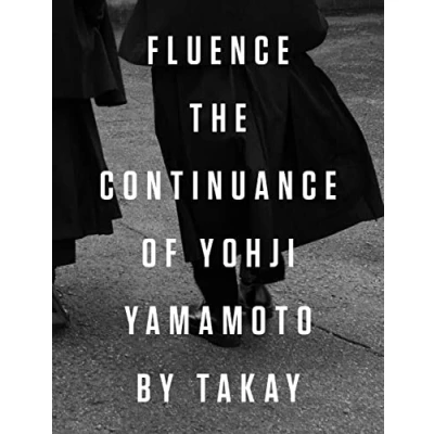 Afbeelding van Fluence. The Continuance of Yohjl Yamamoto by Takay