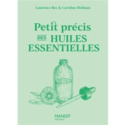 Afbeelding van PETIT PRECIS DES HUILES ESSENTIELLES