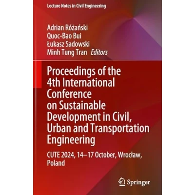 Afbeelding van Lecture Notes in Civil Engineering Proceedings of the 4th International Conference on Sustainable Development Civil, Urban and Transportation
