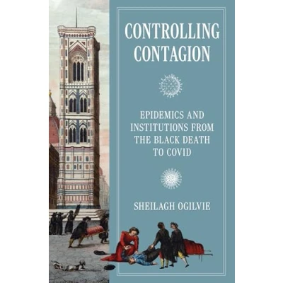 Afbeelding van the Princeton Economic History of Western World Controlling Contagion