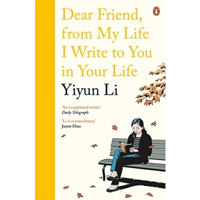 Afbeelding van Dear Friend, From My Life I Write to You in Your