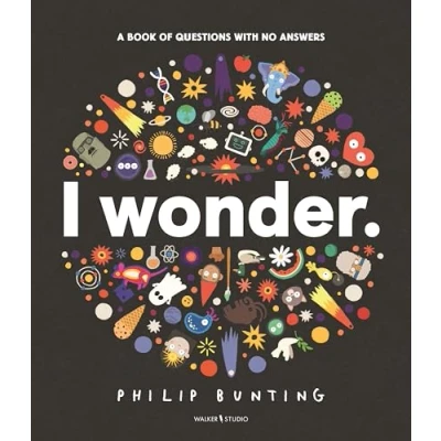 Afbeelding van Walker Studio I Wonder: A Book of Questions with No Answers