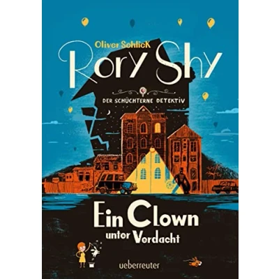 Afbeelding van Rory Shy, der schüchterne Detektiv Ein Clown unter Verdacht (Rory Detektiv, Bd. 5