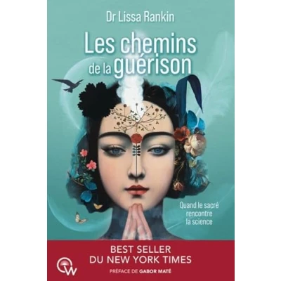 Afbeelding van LES CHEMINS DE LA GUERISON QUAND LE SACRE RENCONTRE SCIEN