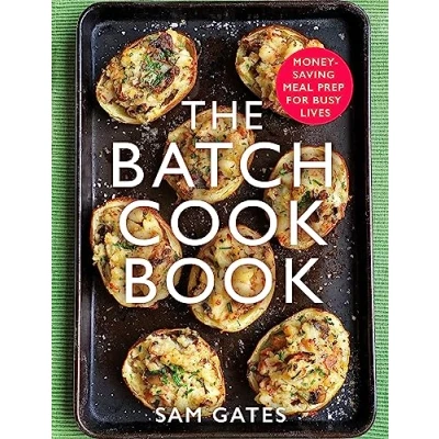 Afbeelding van The Batch Cook Book Moneysaving Meal Prep For Busy Lives