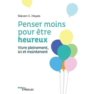 Afbeelding van Penser moins pour être heureux