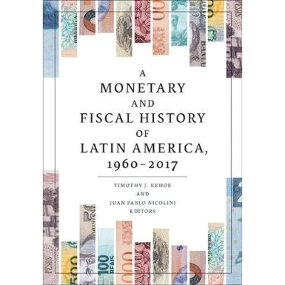 Afbeelding van A Monetary and Fiscal History of Latin America, 19602017